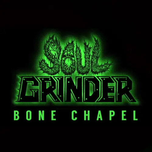 Soul Grinder (USA) : Bone Chapel